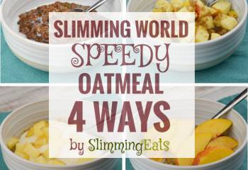 Slimming World Speedy Oatmeal &Ndash; 4 Ways